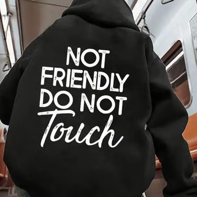 🎁Neuheiten 2026 50% RABATT💥"Not Friendly Do Not Touch"-Print-Hoodies🖤
